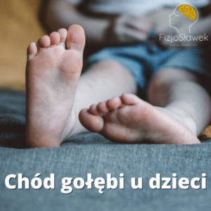 Chód gołębi u dzieci webinar